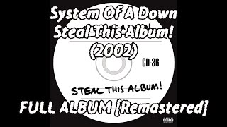 System Of A Down  Steal This Album FULL ALBUM 2002 [upl. by Marcy]