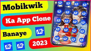 Mobikwik Ka App Clone Kaise Kare amp Mobikwik Ka App Clone Kaise Banaye ❤️ [upl. by Nyliahs]