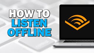 How To Listen To Audible Offline Easiest Way [upl. by Ciardap]