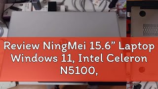 Review NingMei 156” Laptop Windows 11 Intel Celeron N5100 DDR4 16GB RAM M2 512GB SSD Genuine A [upl. by Sari368]