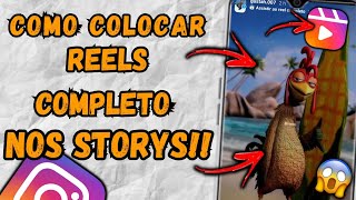 COMO COLOCAR REELS COMPLETO NOS STORYS  Atualizado 2023 [upl. by Adni]