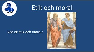 Vad är etik och moral Etik och moral [upl. by Acirretahs]