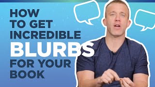 How to Get Incredible Blurbs for Your Book [upl. by Yrrehc]