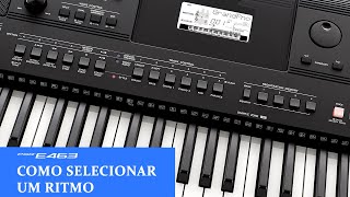 PSR E463 COMO SELECIONAR UM RITMO [upl. by Annaiv85]