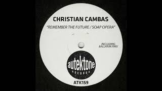 Christian Cambas  Remember The Future Ballarak Remix [upl. by Alfons]