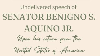 Undelivered speech of Senator Benigno S Aquino Jr [upl. by Cariotta]