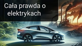 Cała prawda o Samochodach Elektrycznych [upl. by Zasuwa711]