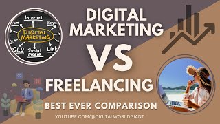 Digital Marketing Vs Freelancing  Best Ever Comparison 2024  Digital World Giant dmvsfreelancing [upl. by Eldnar]