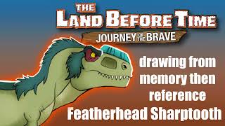 Featherhead Sharptooth  Memory vs Reference Sketches  Speedpaint  The Land Before Time [upl. by Cassie8]