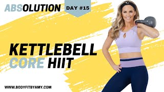 35 Minute Kettlebell Core HIIT Workout I Absolution Day 15 [upl. by September]