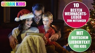 DIE 10 BESTEN WEIHNACHTSLIEDER DEUTSCH ZUM MITSINGEN ► INKLUSIVE DEUTSCHEM LIEDERTEXT [upl. by Kleiman]