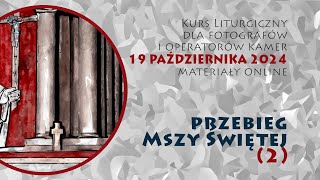 Kurs liturgiczny 19 października 2024  Przebieg liturgii Mszy Świętej 2 [upl. by Knobloch]