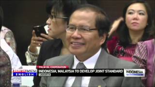 Indonesia amp Malaysia Will Develop Joint Standard for Palm Oil Industry [upl. by Kwapong79]