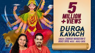 Durga Kavach दुर्गा कवच  Shankar Mahadevan  Anjali Dayal  Navratri Special Song 2023 [upl. by Lyrred]