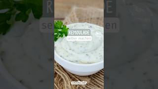 Remoulade einfach und schnell selber machen [upl. by Eirellam]