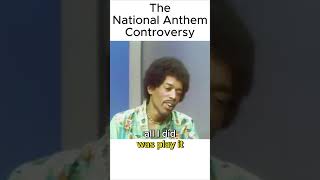 Jimi Hendrix and the National Anthem Controversy [upl. by Saibot959]