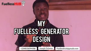 How my Fuelless generator design works [upl. by Faline]