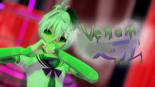 【MMD PV】 Venom  vFlower  ベノム  ブイフラワ 60fps  Motion DL [upl. by Iramohs]