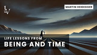 Life lessons from Being and Time by Martin Heidegger [upl. by Corena]