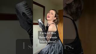 I Sewed Mrs Maisel’s Iconic Black Dress  shorts [upl. by Einad]