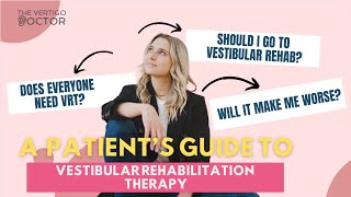 A Patients Guide to Vestibular Rehabilitation Therapy  The Vertigo Doctor [upl. by Einaeg]