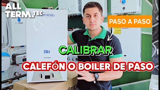 CALIBRACIÓN de una BOILER DE PASO O CALEFÓN A GAS [upl. by Oivat]