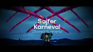 Sajfer  Karneval slowed amp reverb [upl. by Cenac]