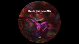 Classic Club House Mix [upl. by Statis246]