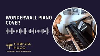 Wonderwall Piano Cover by Christa Hugo  Soulful Rendition [upl. by Muiram]