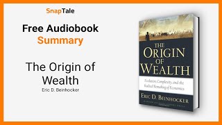 The Origin of Wealth by Eric D Beinhocker 9 Minute Summary [upl. by Ida790]