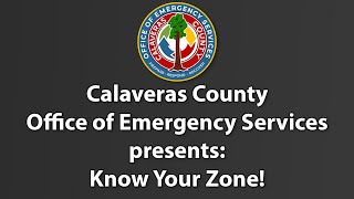 Calaveras County OES Presents Know Your Zone [upl. by Allimak685]