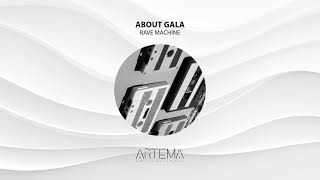 About Gala  Rave Machine Artema Recordings [upl. by Sybil]