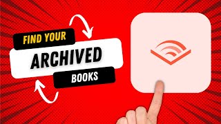 How to Find your Archived Audiobooks on Audible [upl. by Fawna]