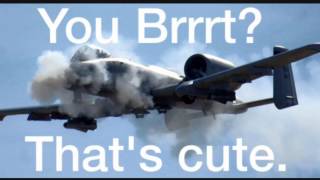 A10 Warthog Brrrt [upl. by Jump]