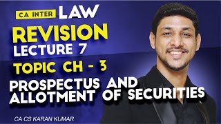 REVISION L7Ch3 Prospectus amp Allotment CA KARAN KUMAR CA INTER LAWcaexamscainterlawcaresults [upl. by Hutchison]