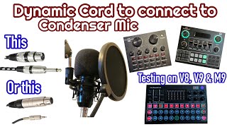 Can you use Cord for Dynamic Mic to connect to Condenser MicTesting on V8 V9 amp M9 Sound card [upl. by Eeldarb]