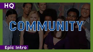 Community 20092015 Epic Intro [upl. by Iamhaj]