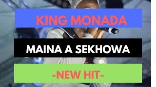 King Monada  Maina A Sekhowa New Hit [upl. by Sall]