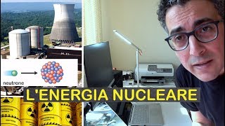 LENERGIA NUCLEARE facile per TUTTI [upl. by Krantz]