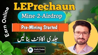 New Airdrop  LEPrechaun PreMining Starts  New mining app  Earn Online  QamarZiaAli [upl. by Kimberlee]