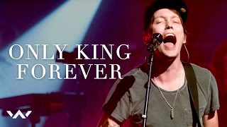 Only King Forever  Live  Elevation Worship [upl. by Tik]