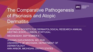 The Comparative Pathogenesis of Psoriasis amp Atopic Dermatitis  Johann Gudjonsson MD PhD  USA [upl. by Ailicec]