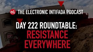 Breaking news and analysis on day 222 of Gazas AlAqsa Flood  The Electronic Intifada Podcast [upl. by Eila]