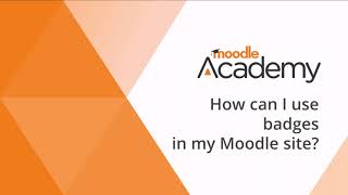 How can I use badges on my Moodle site 45 [upl. by Atsed]