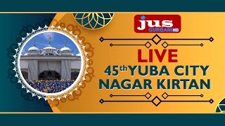 Yuba City Nagar Kirtan from Gurdwara Sahib Yuba City California  03 Nov  LIVE  JUS GURBANI [upl. by Treva]