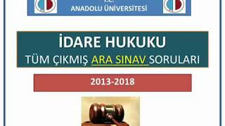 İDARE HUKUKU  20132018 ARASI TÜM ÇIKMIŞ AÖF ARA SINAV SORULARI YENİ DEĞİŞİKLİKLER DAHİL [upl. by Clintock]