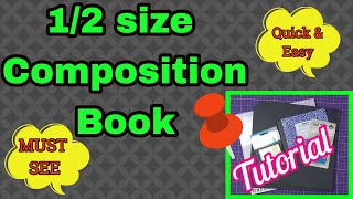 Another 12 size composition book  tutorial This one is really nice quick and easy to make [upl. by Asilef]