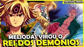 MELIODAS VIROU O REI DOS DEMÔNIOS BAN VS NOVO REI  NNT cap 300 [upl. by Wehttan]