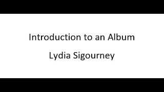 Introduction to an Album  Lydia Sigourney [upl. by Eentihw]