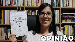 OPINIÃO  quotO homem que plantava árvoresquot de Jean Giono [upl. by Rutan]